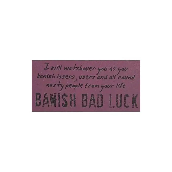 Banish Bad Luck
