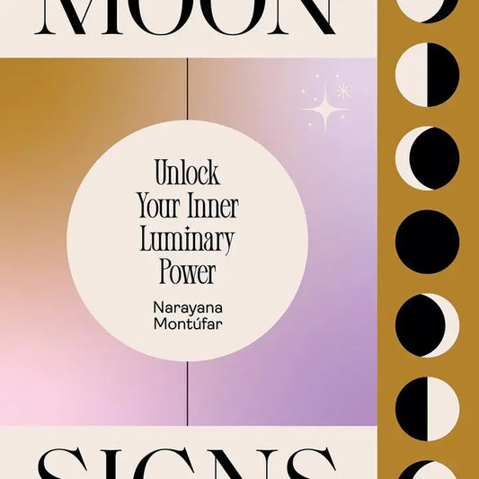 Moon Signs: Unlock Your Inner Luminary Power